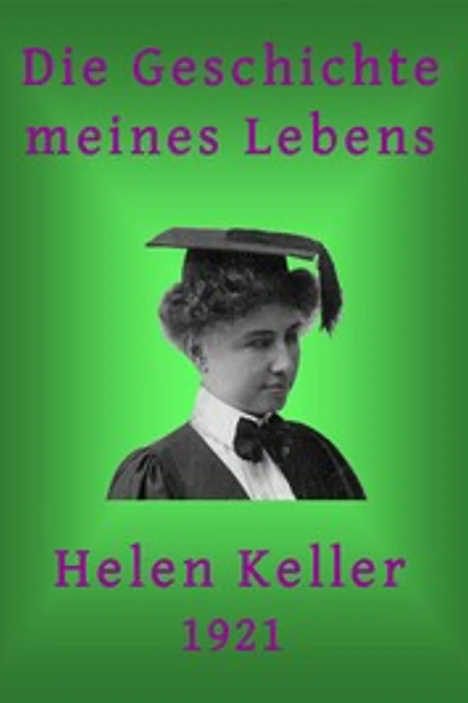 Die Geschichte meines Lebens, Helen Keller
