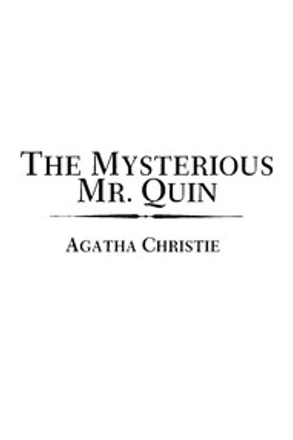 The mysterious Mr. Quin, Agatha Christie