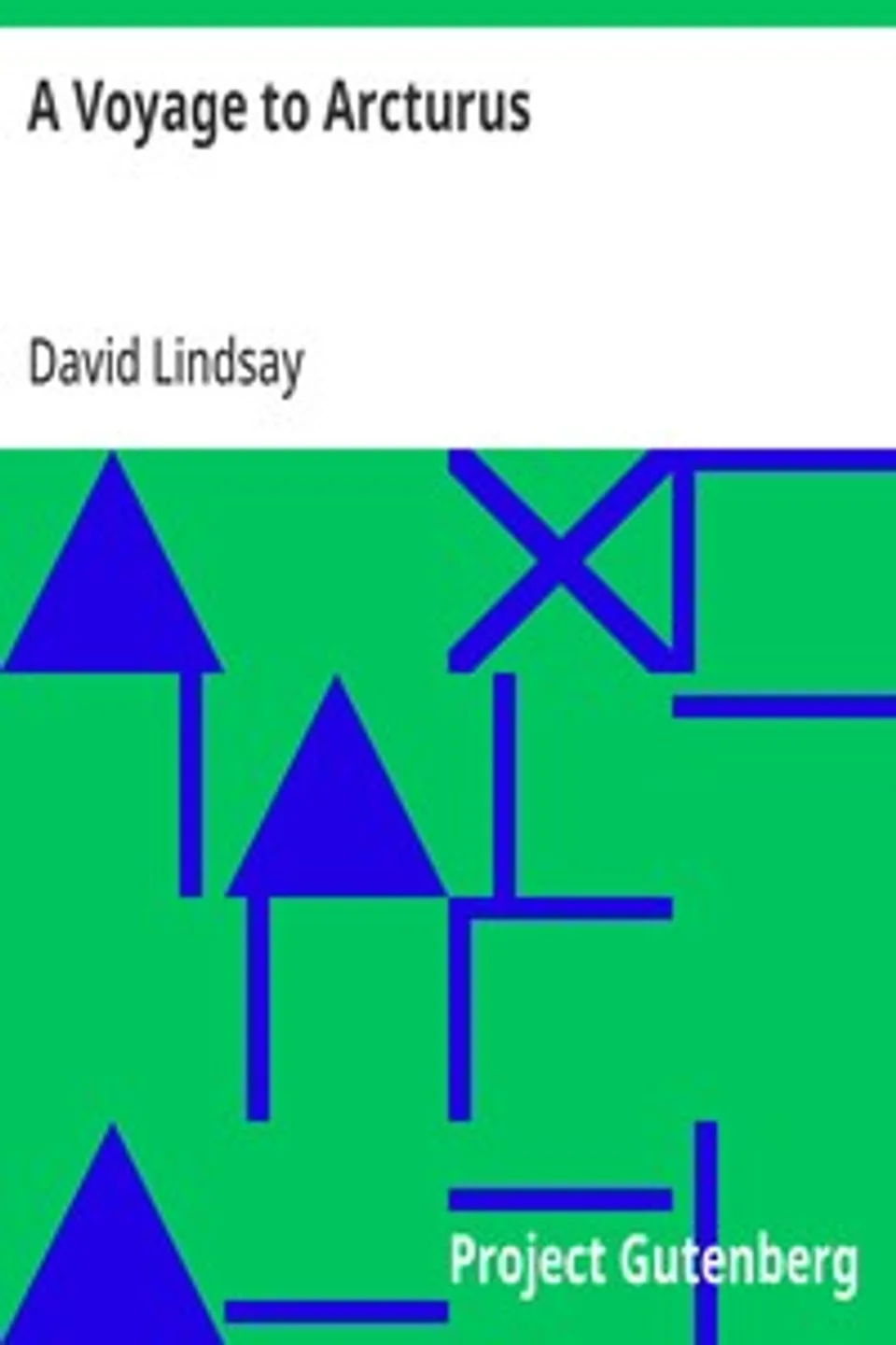A Voyage to Arcturus, David Lindsay