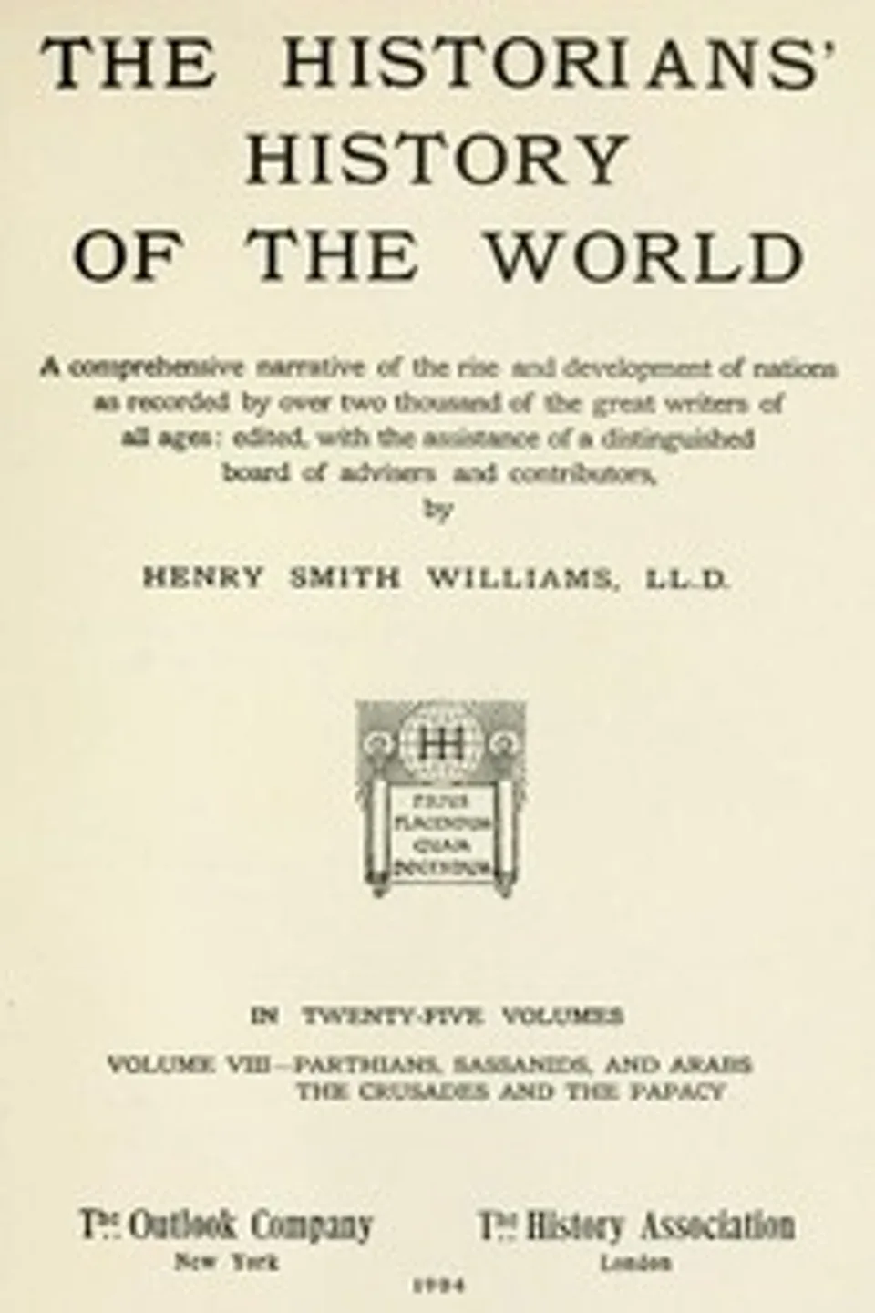 The historians' history of the world in twenty-five volumes, volume 08 : $b Parthians, Sassanids and Arabs; the Crusades and the Papacy