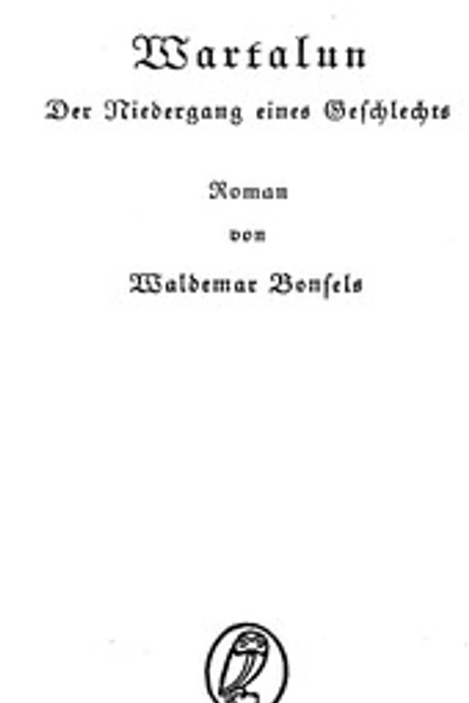 Wartalun: Der Niedergang eines Geschlechts, Waldemar Bonsels