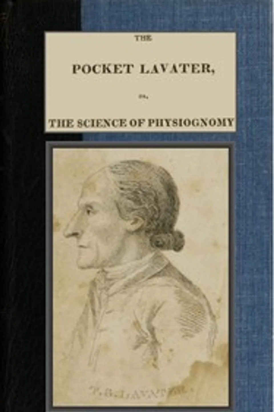 The Pocket Lavater; or, The Science of Physiognomy: To which is added an inquiry into the analogy existing between brute and human physiognomy, Giambattista della Porta