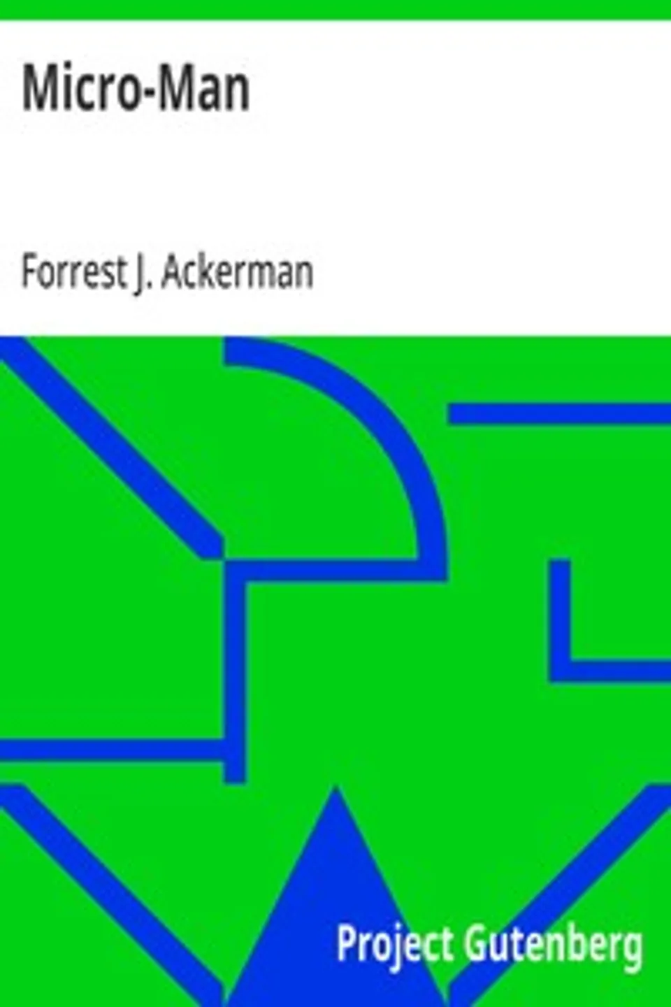 Micro-Man, Forrest J. Ackerman