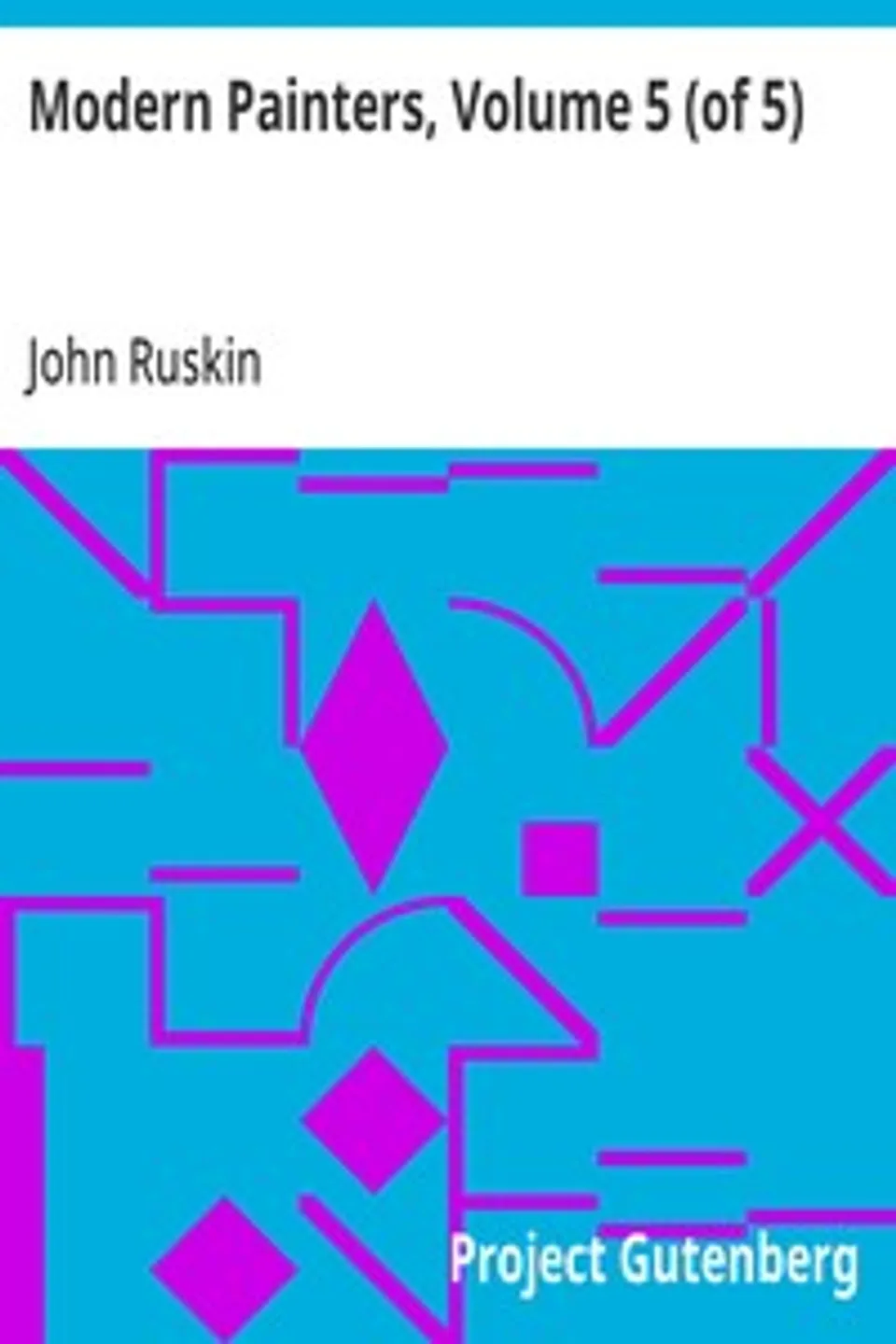 Modern Painters, Volume 5 (of 5), John Ruskin