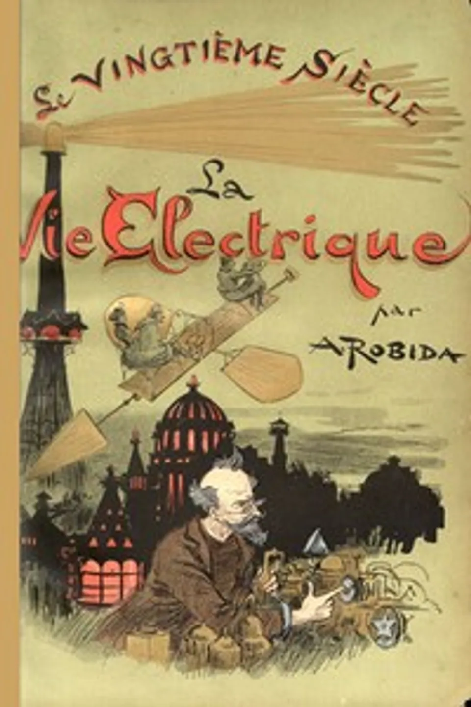 Le Vingtième Siècle: La Vie Électrique, Albert Robida