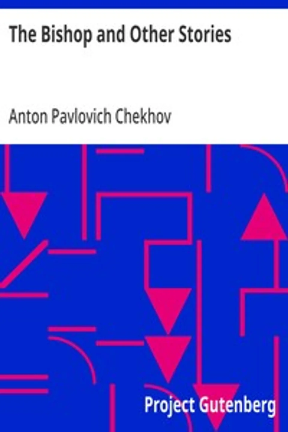 The Bishop and Other Stories, Anton Pavlovich Chekhov