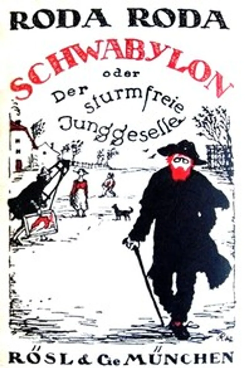 Schwabylon, oder Der sturmfreie Junggeselle, Roda Roda