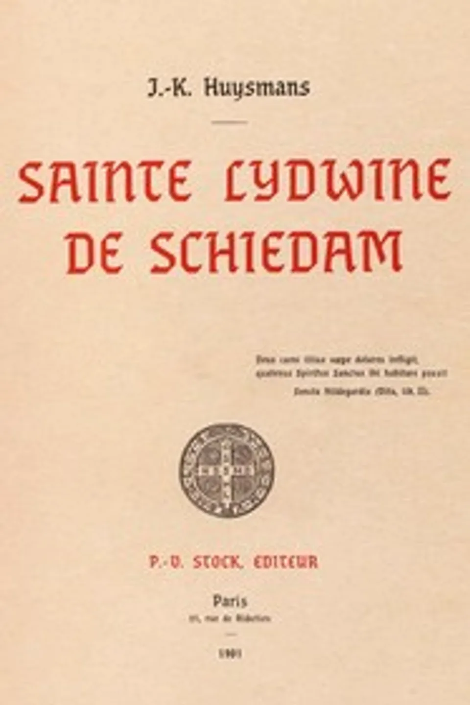 Sainte Lydwine de Schiedam, J.-K. (Joris-Karl) Huysmans