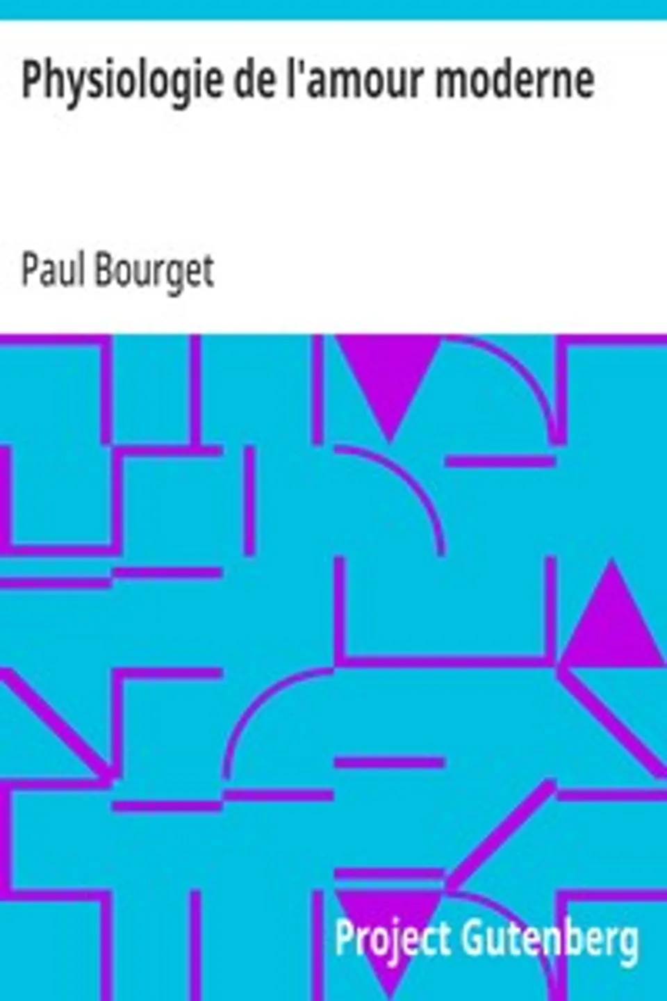 Physiologie de l'amour moderne, Paul Bourget
