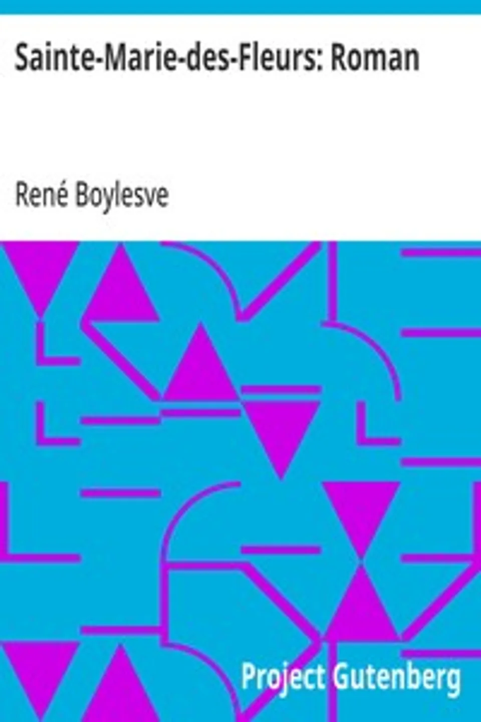 Sainte-Marie-des-Fleurs, René Boylesve