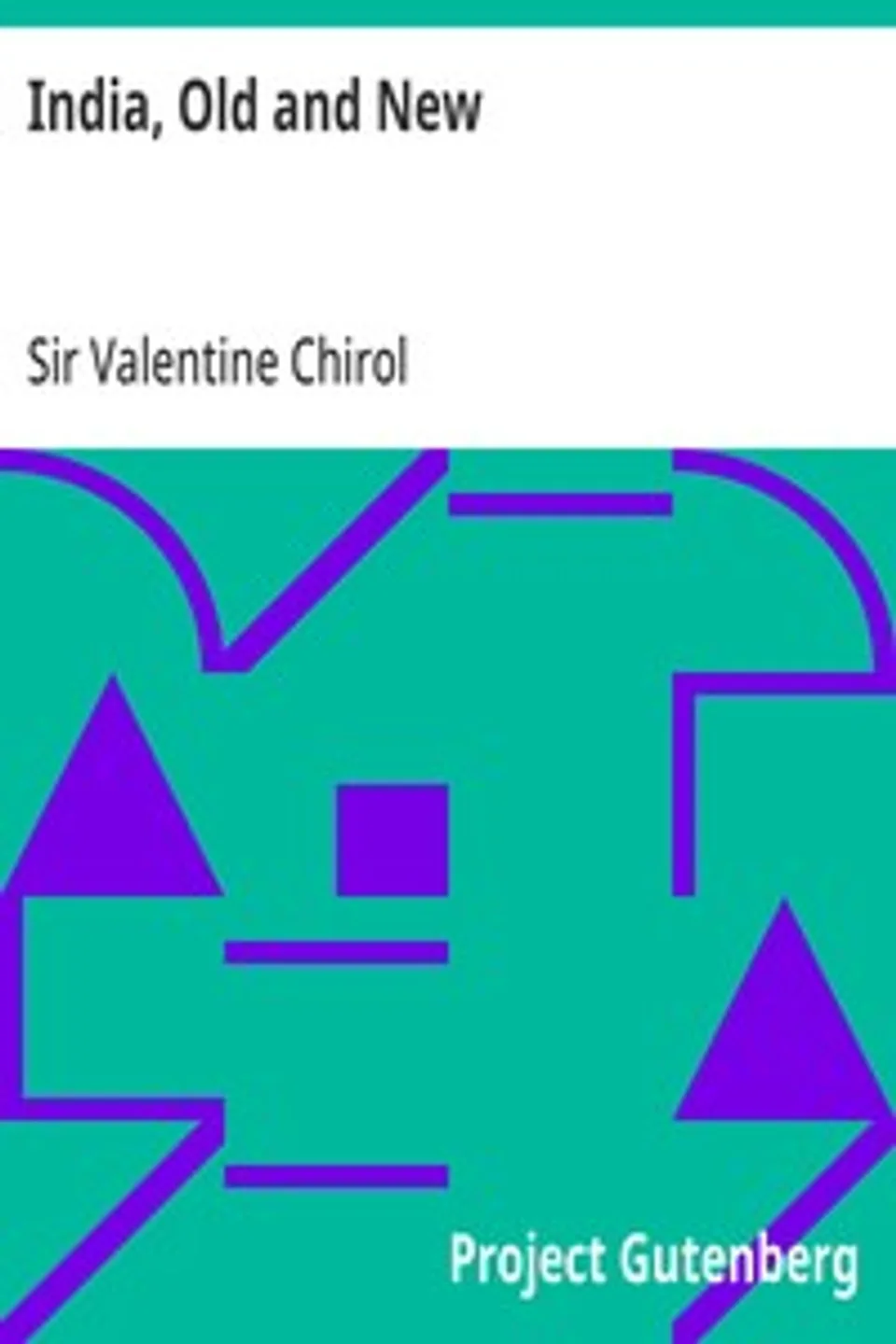 India, Old and New, Valentine Chirol