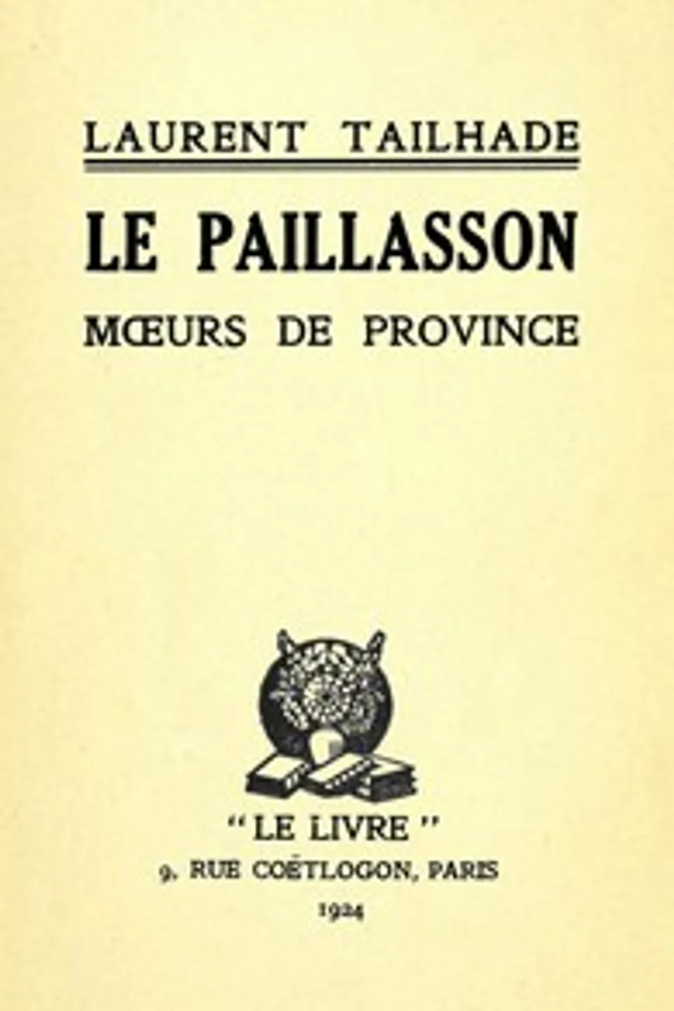Le paillasson: Mœurs de province, Laurent Tailhade