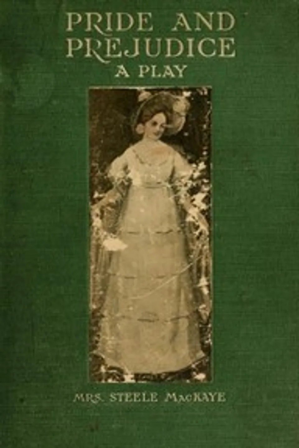 Pride and Prejudice, a play founded on Jane Austen's novel, Jane Austen