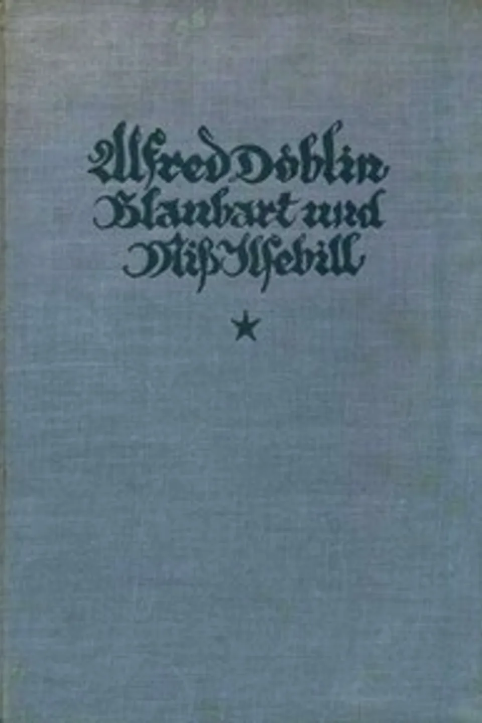 Blaubart und Miss Ilsebill, Alfred Döblin