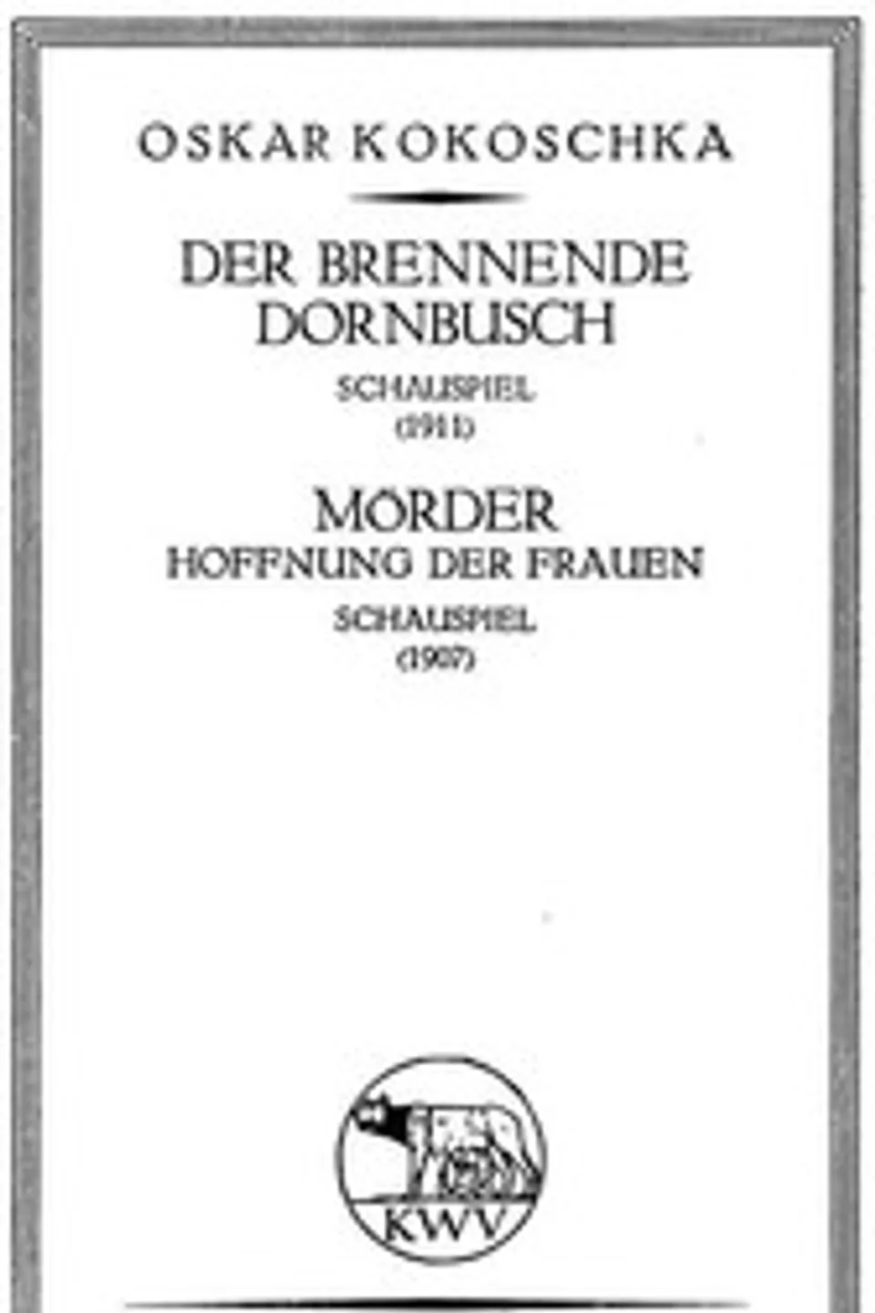 Der brennende Dornbusch; Mörder: Hoffnung der Frauen, Oskar Kokoschka