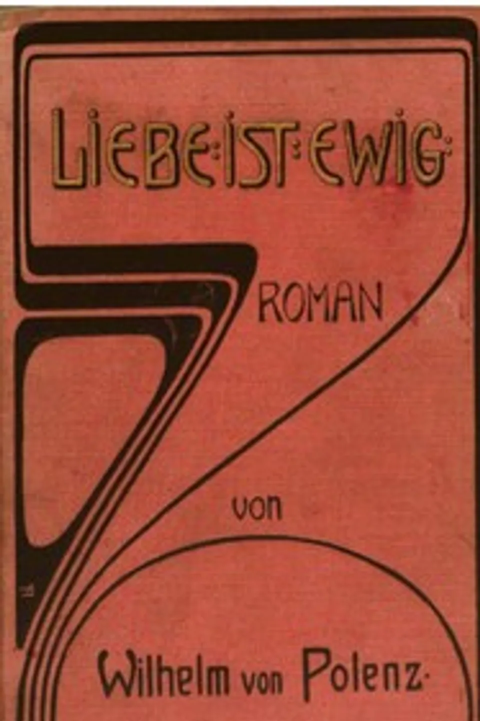 Liebe ist ewig : $b Roman, Wilhelm von Polenz