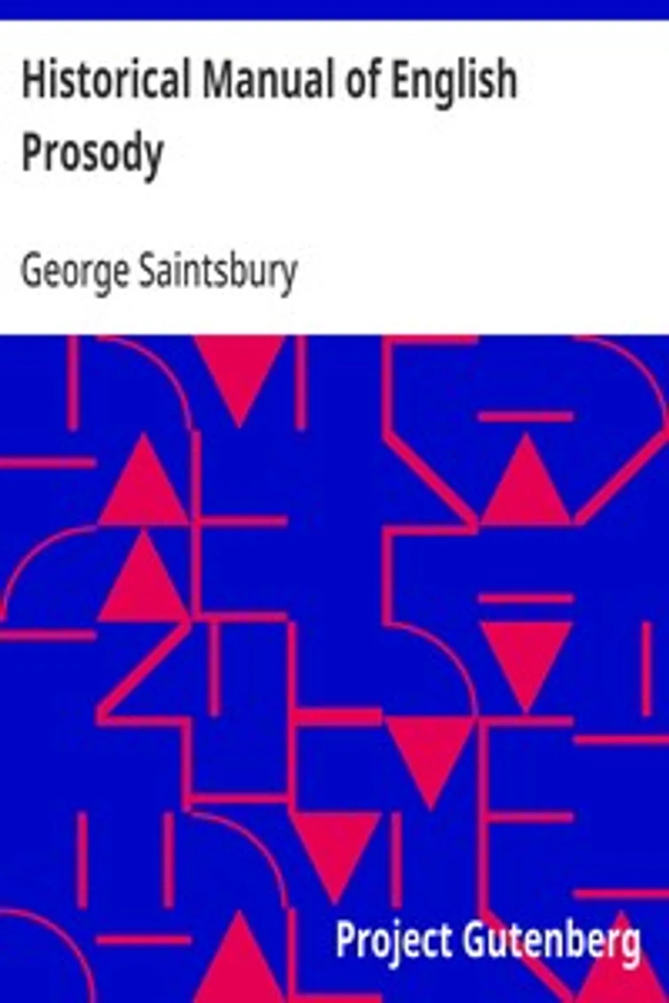 Historical Manual of English Prosody, George Saintsbury