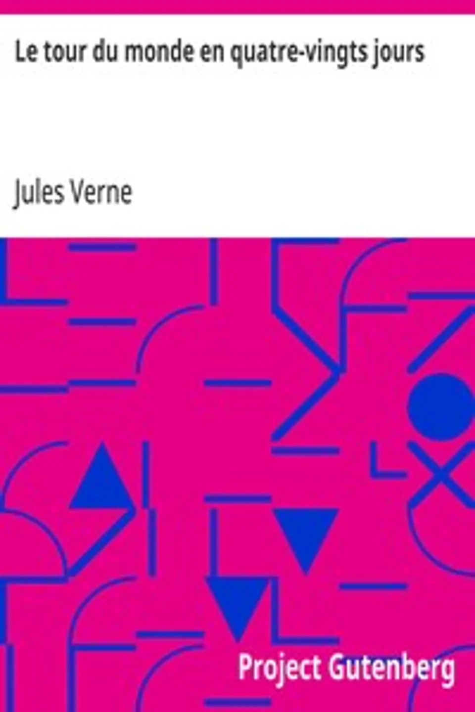 Le tour du monde en quatre-vingts jours, Jules Verne