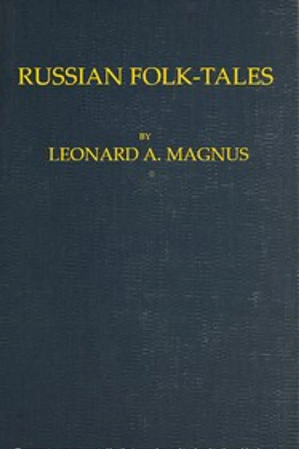 Russian Folk-Tales, A. N. (Aleksandr Nikolaevich) Afanas'ev