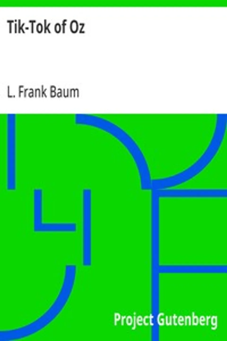 Tik-Tok of Oz, L. Frank (Lyman Frank) Baum