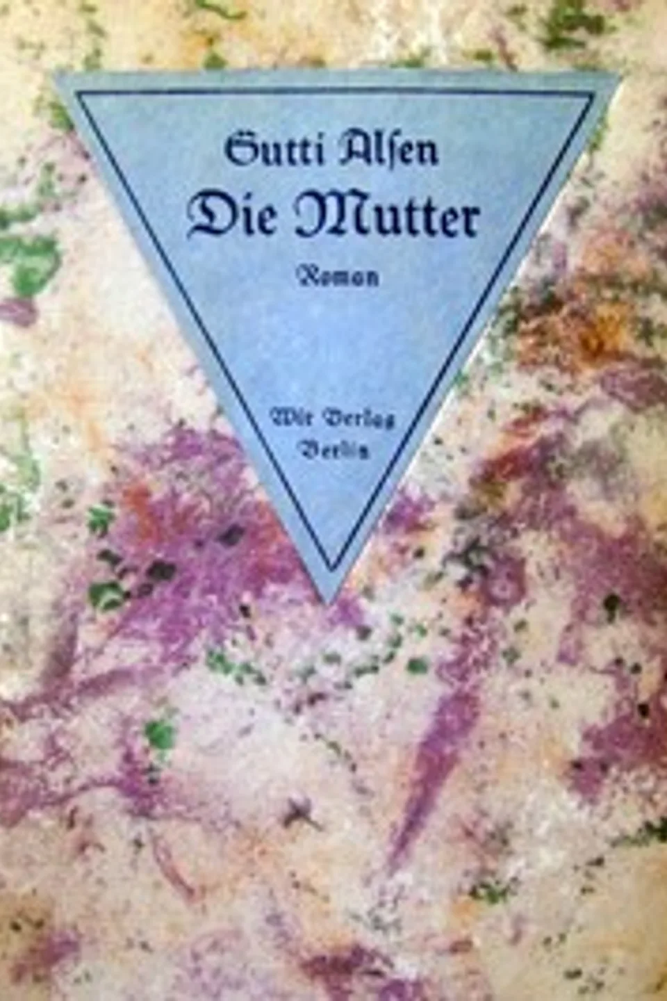 Die Mutter: Blätter aus dunklen Tagen, Gutti Alsen