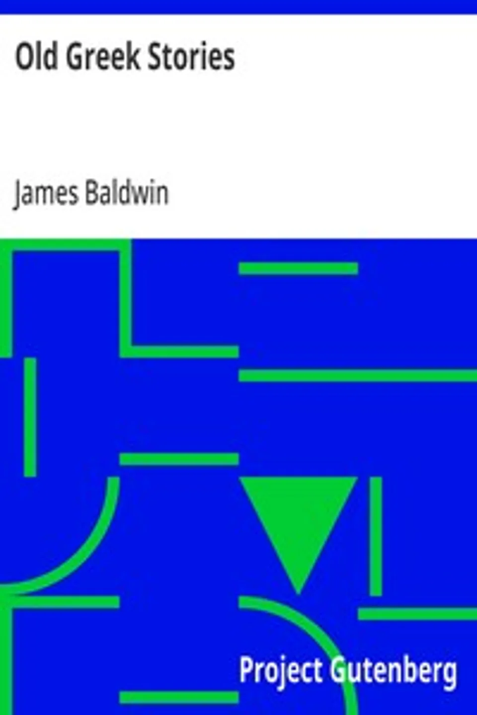 Old Greek Stories, James Baldwin