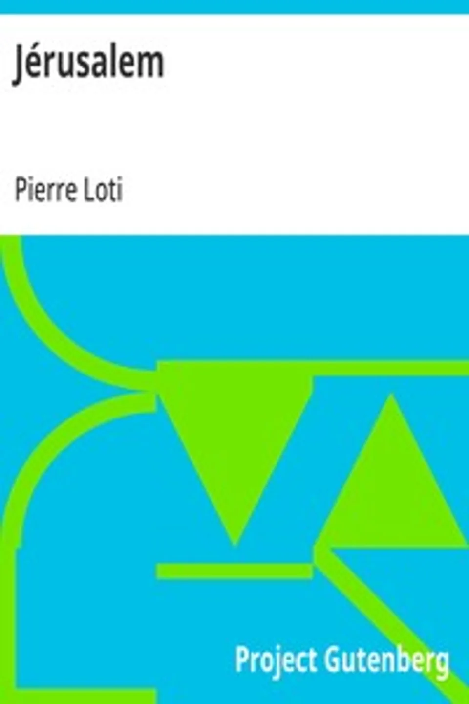 Jérusalem, Pierre Loti
