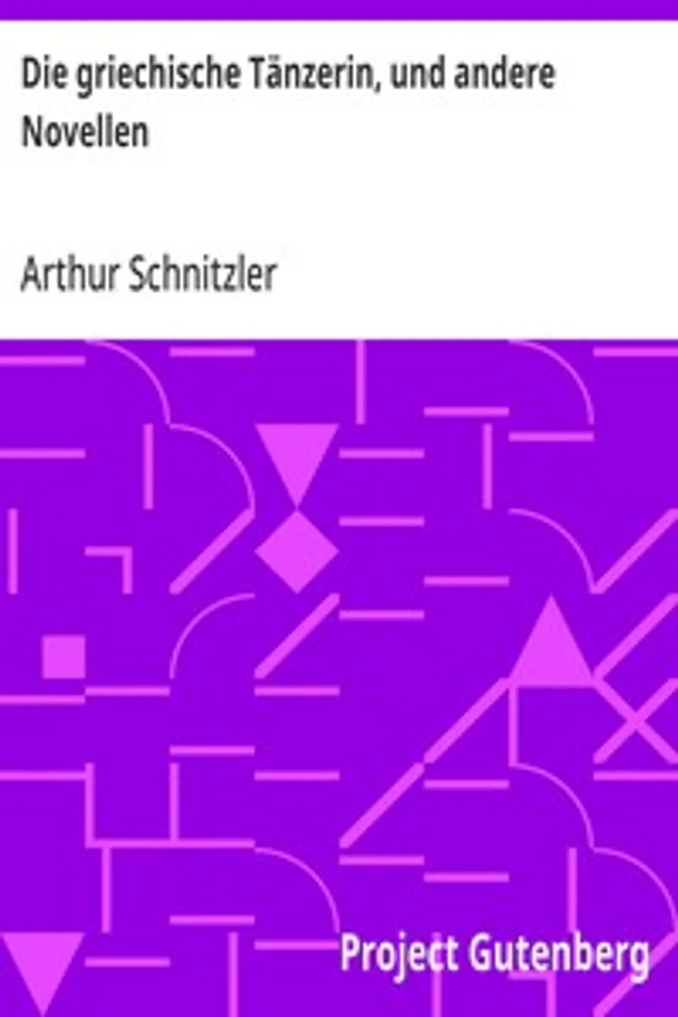 Die griechische Tänzerin, und andere Novellen, Arthur Schnitzler