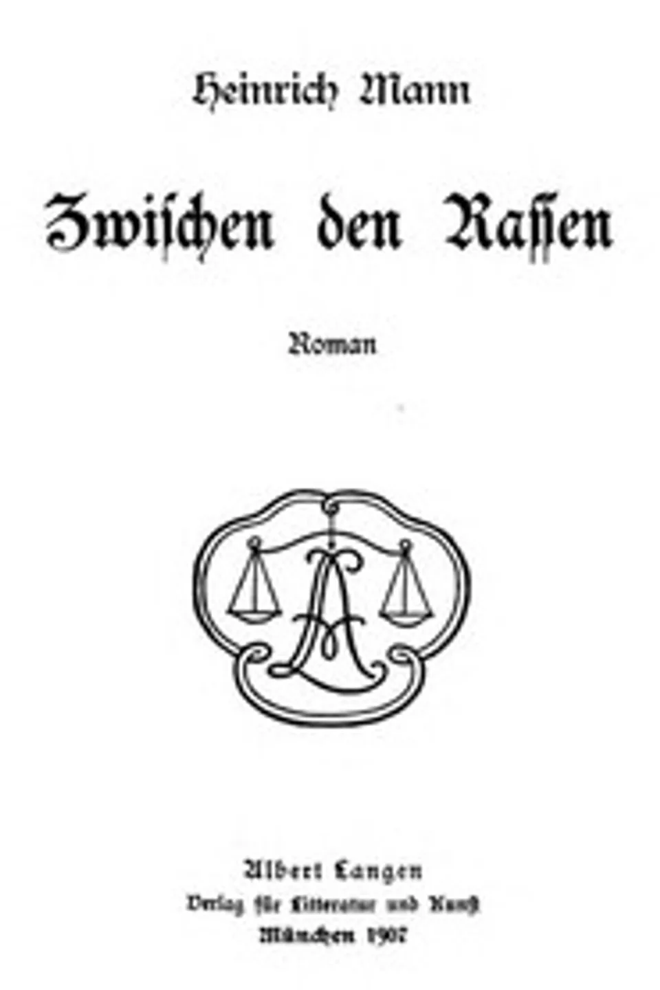 Zwischen den Rassen, Heinrich Mann