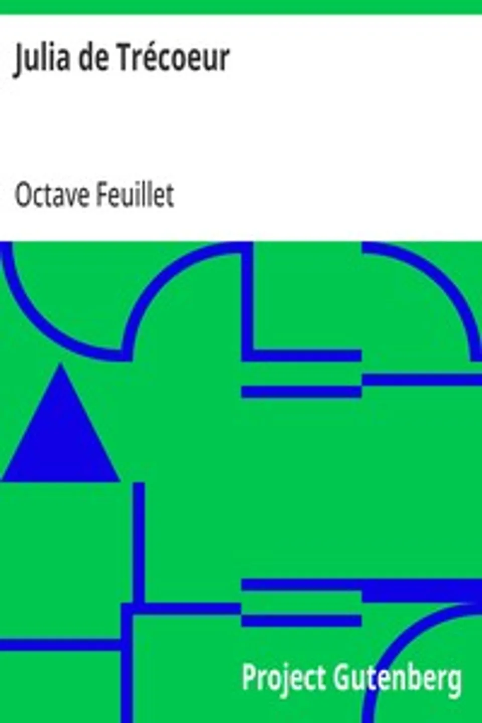 Julia de Trécoeur, Octave Feuillet