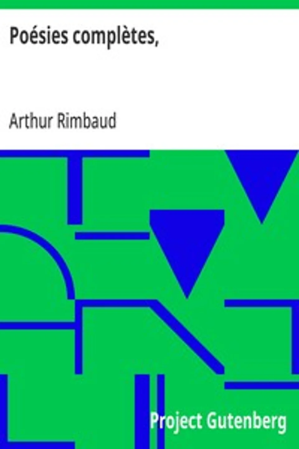 Poésies complètes,: avec préface de Paul Verlaine et notes de l'éditeur, Arthur Rimbaud