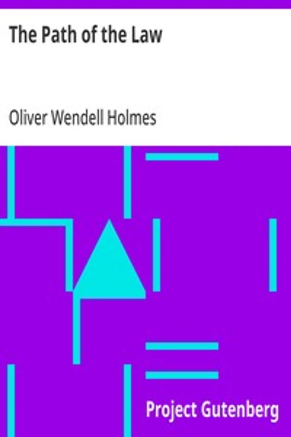 The Path of the Law, Oliver Wendell Holmes