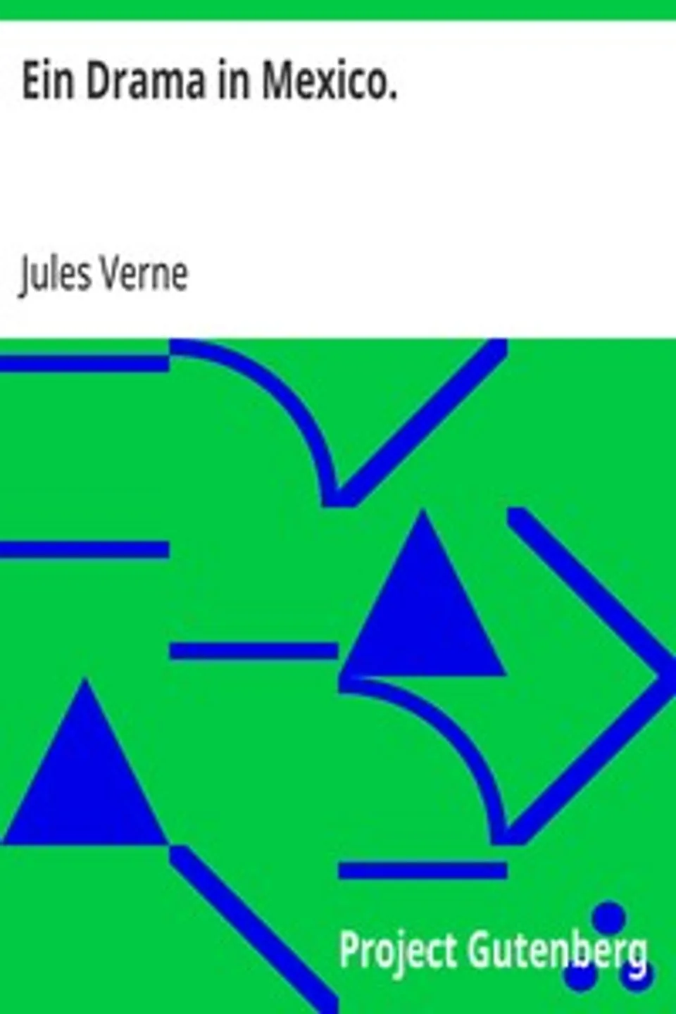 Ein Drama in Mexico., Jules Verne