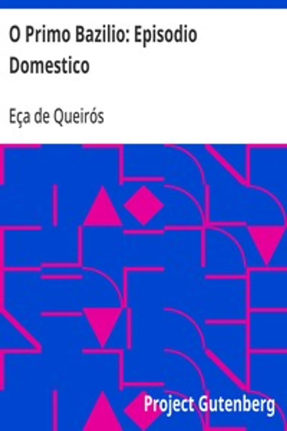 O Primo Bazilio: Episodio Domestico, Eça de Queirós