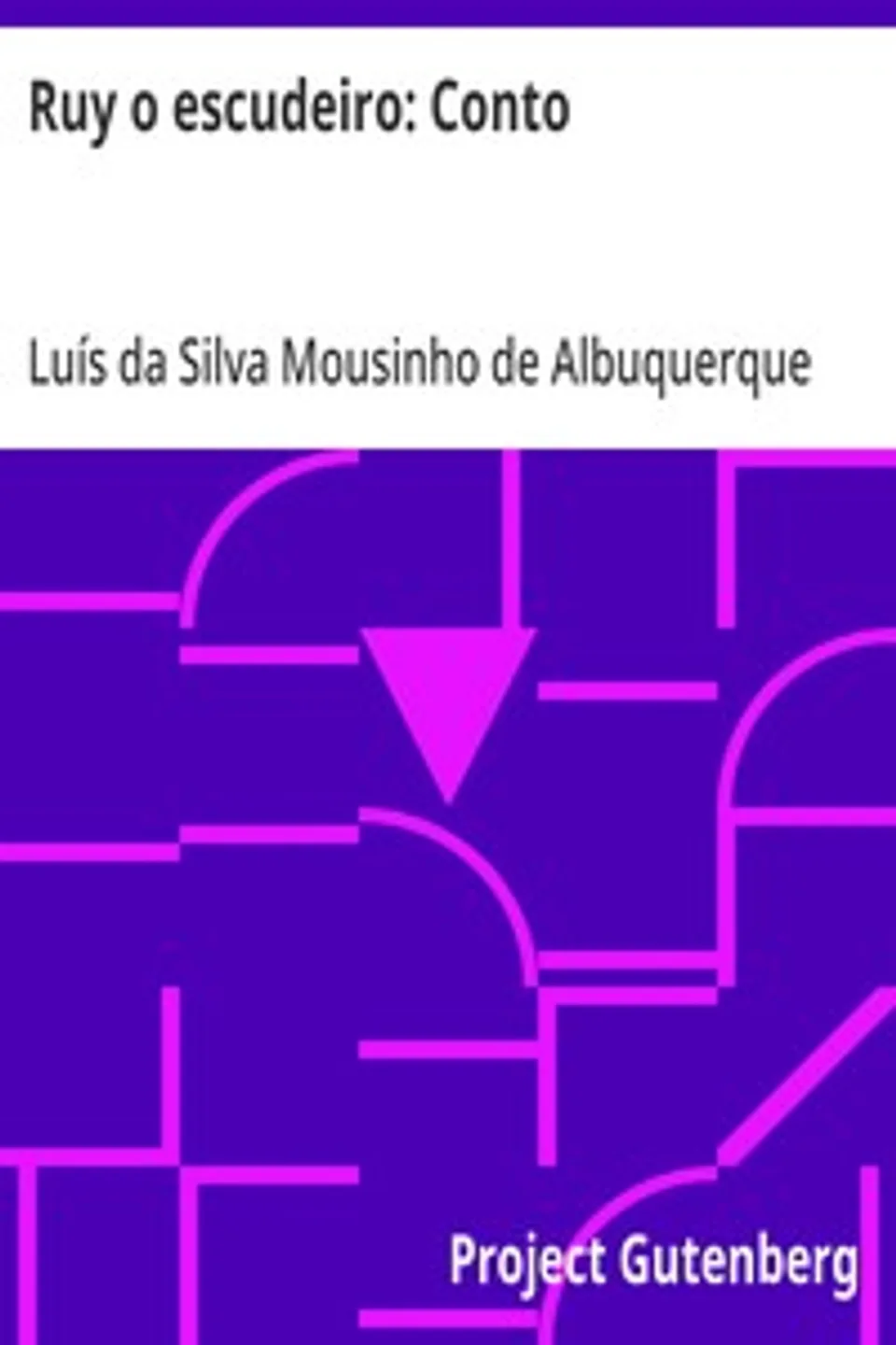 Ruy o escudeiro, Luís da Silva Mousinho de Albuquerque
