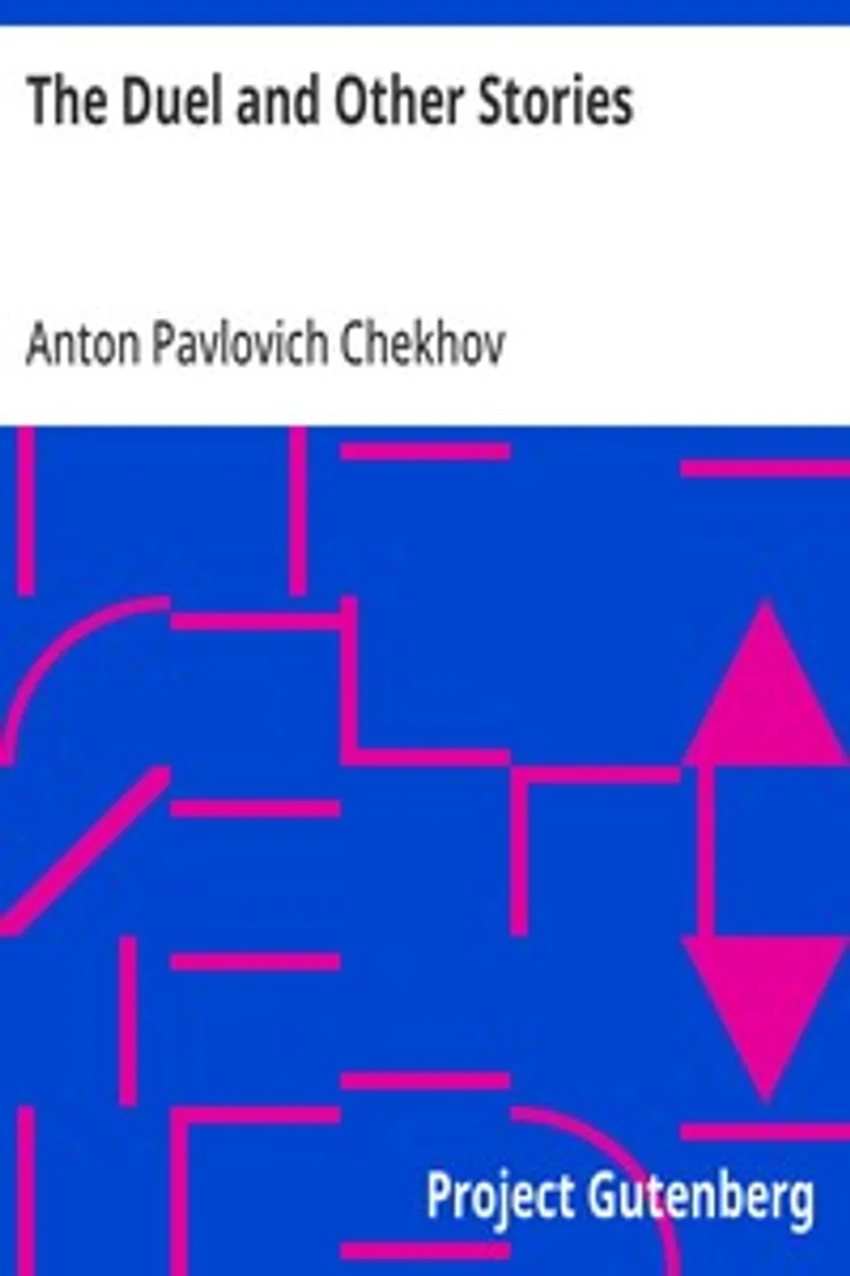 The Duel and Other Stories, Anton Pavlovich Chekhov