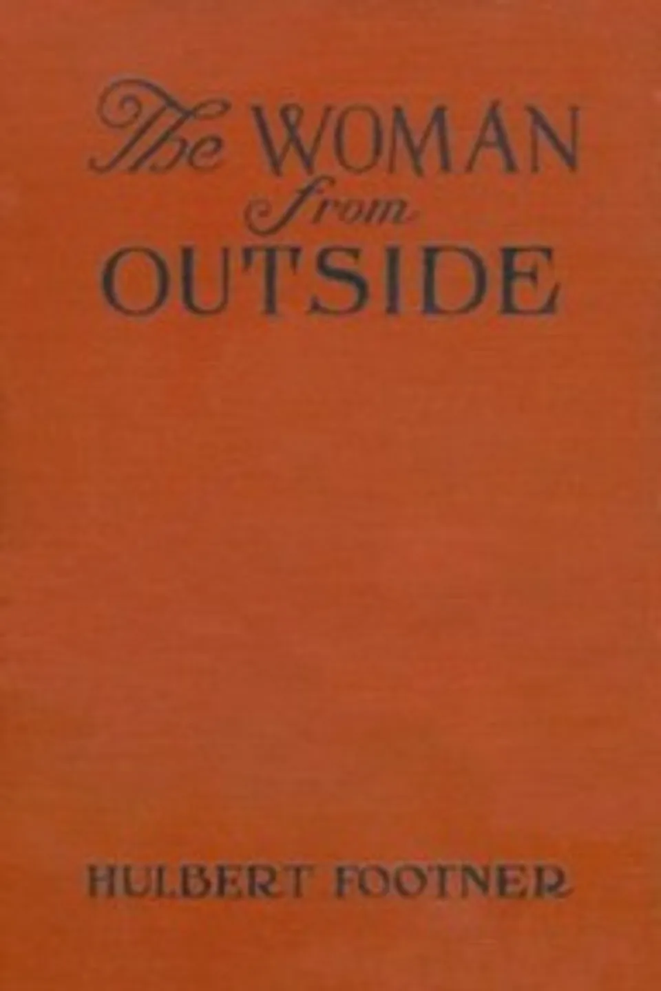 The Woman from Outside: [On Swan River], Hulbert Footner