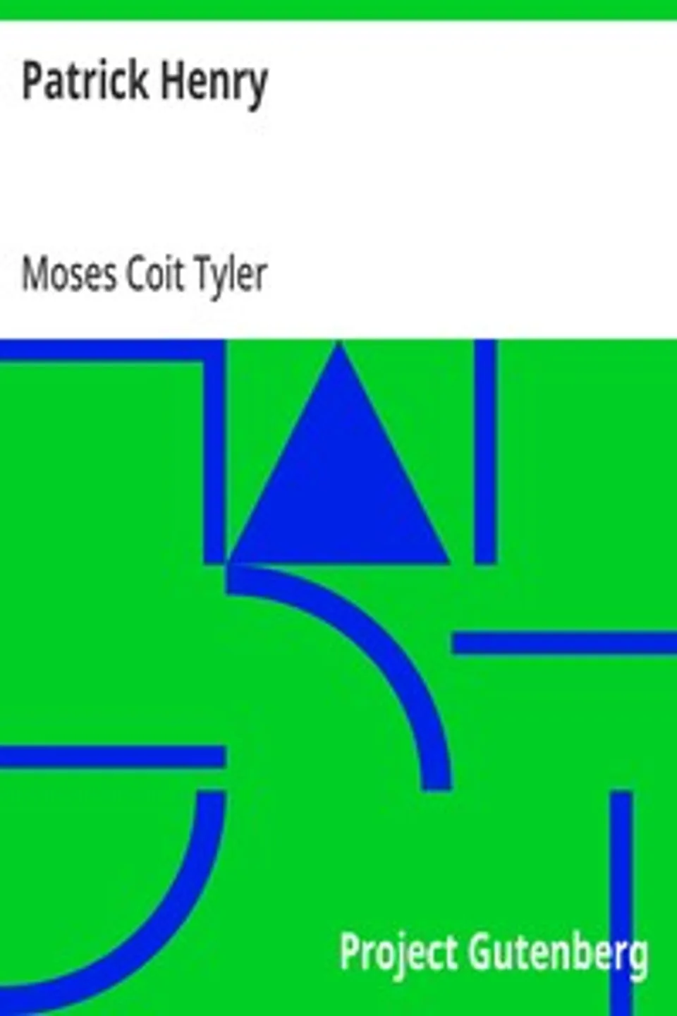 Patrick Henry, Moses Coit Tyler