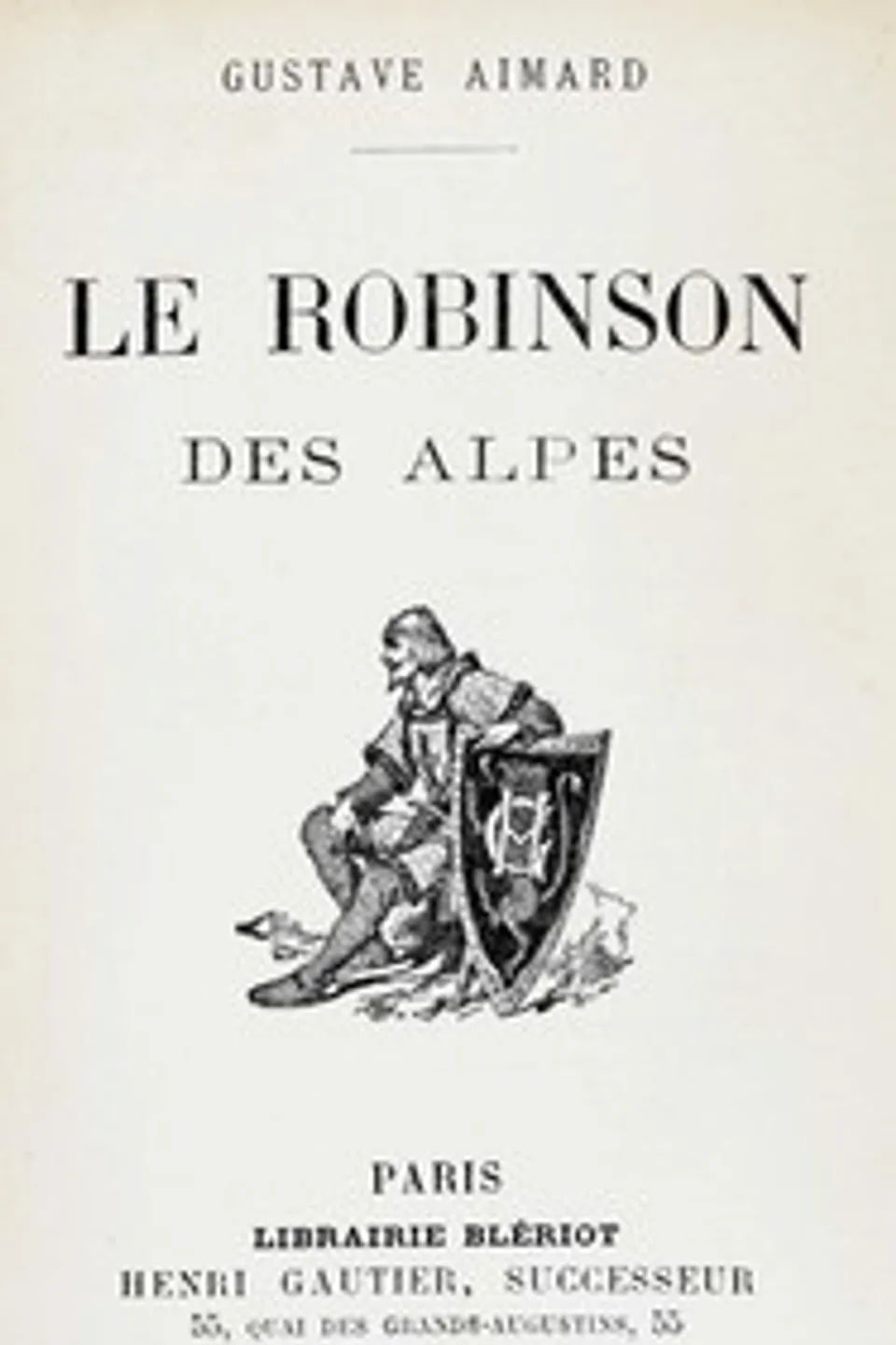 Le Robinson des Alpes, Gustave Aimard