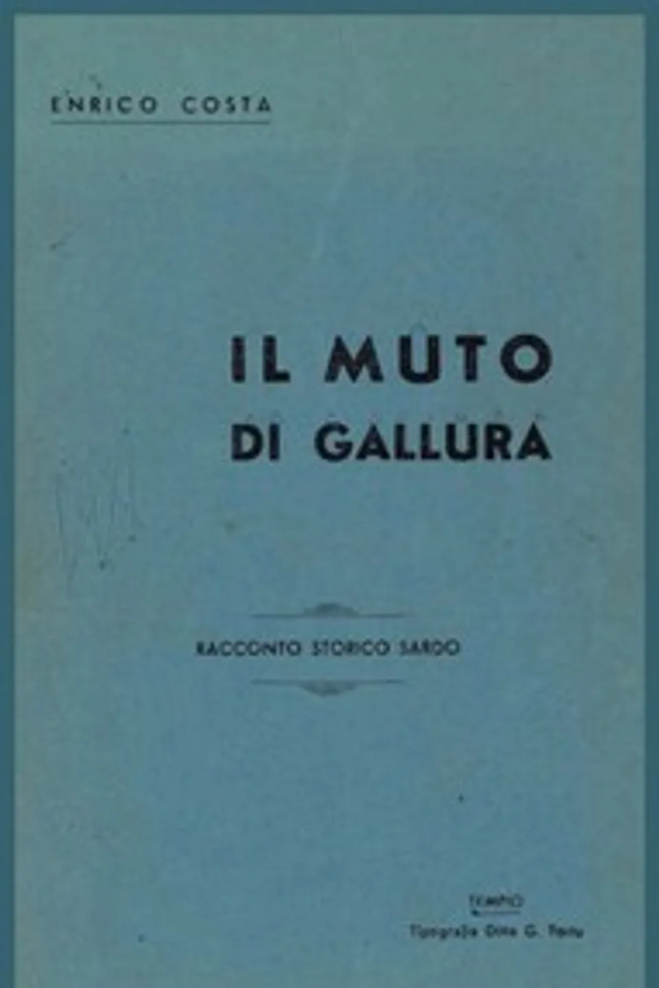 Il muto di Gallura : $b Racconto storico sardo, Enrico Costa