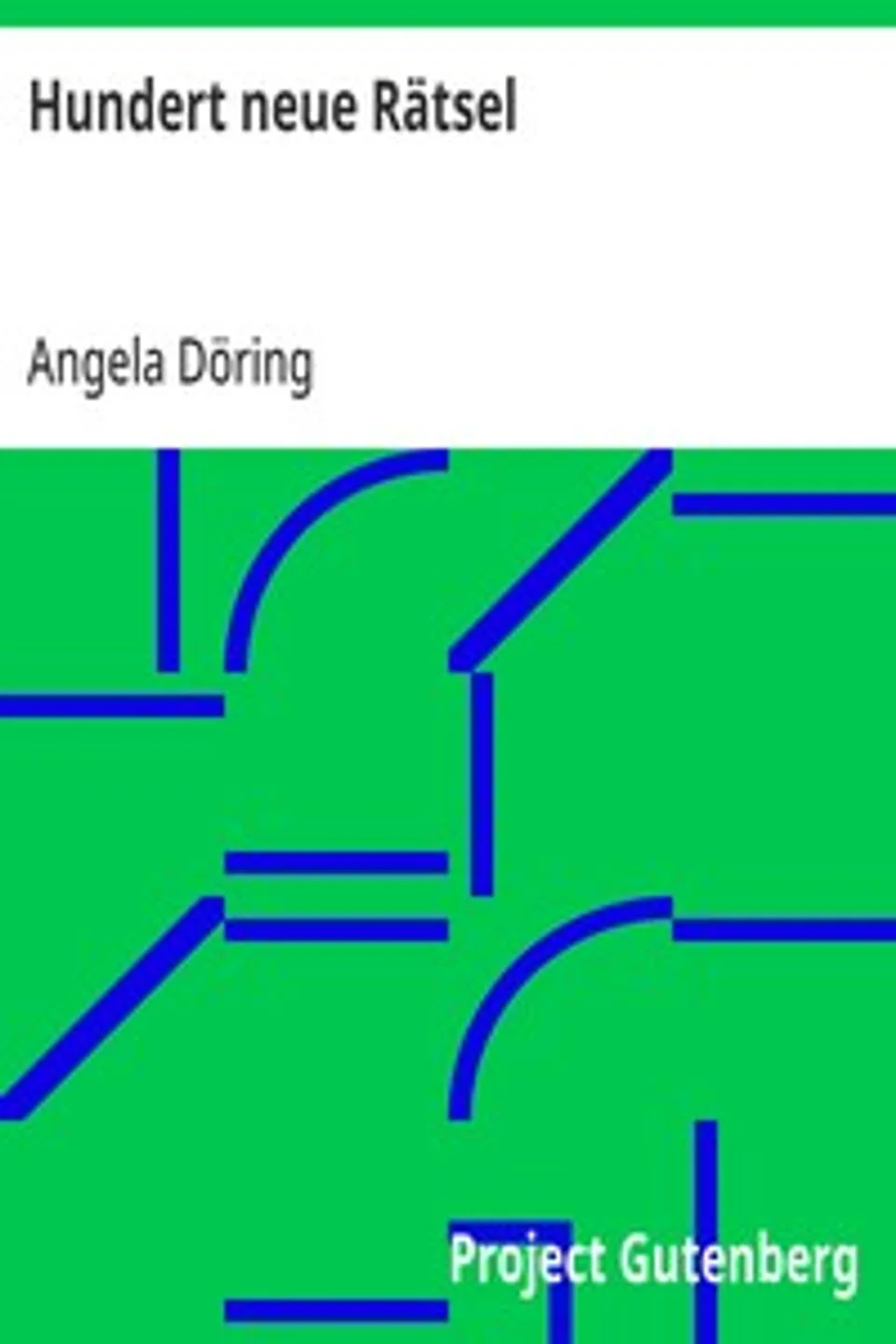 Hundert neue Rätsel, Angela Döring