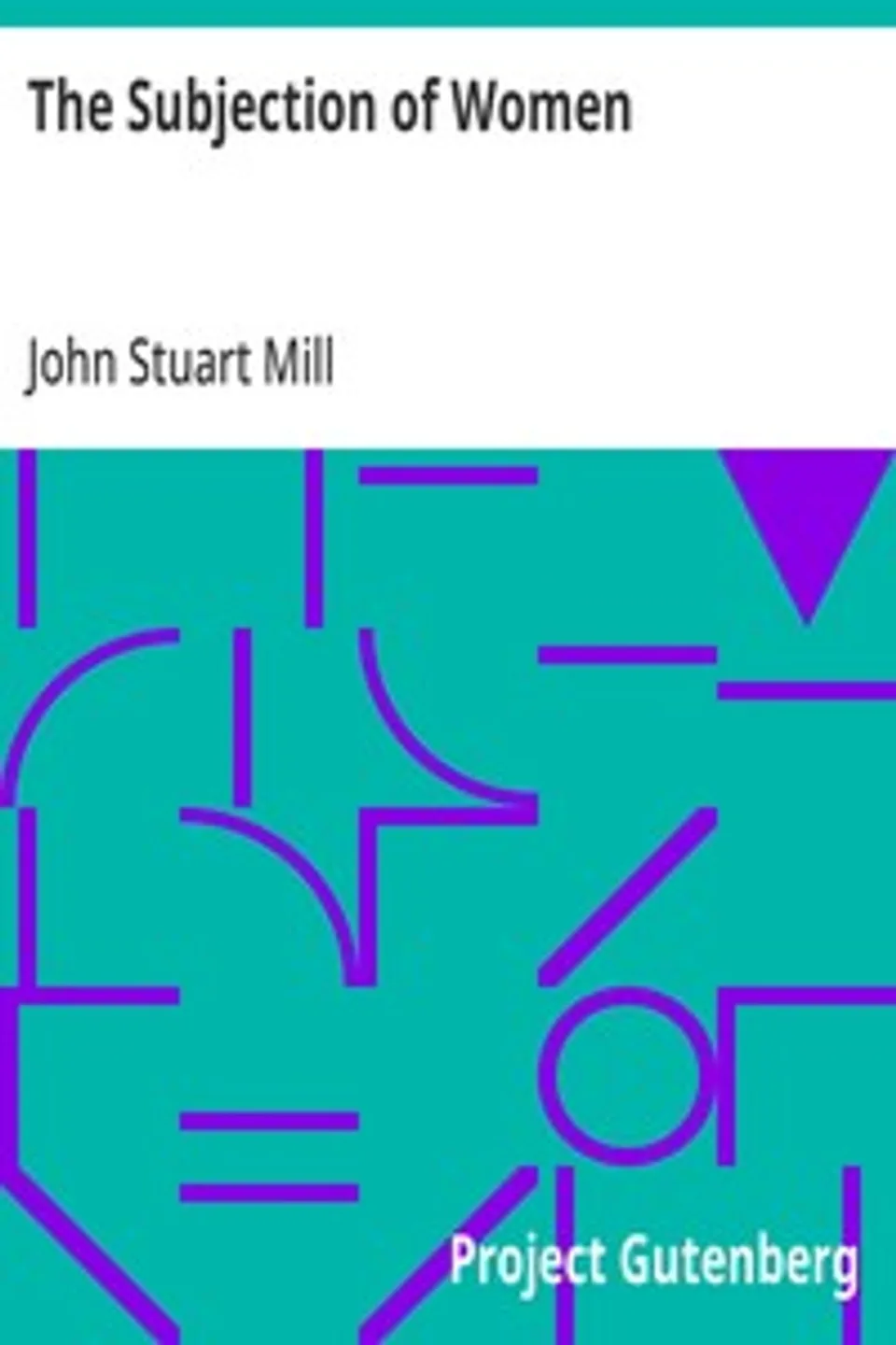 The Subjection of Women, John Stuart Mill