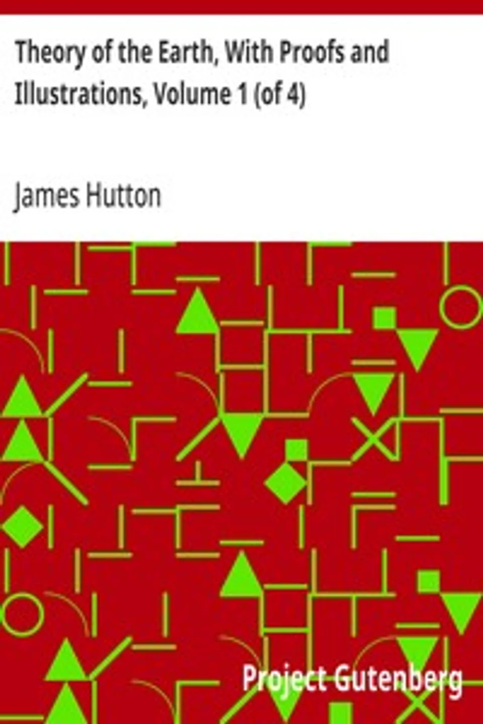 Theory of the Earth, With Proofs and Illustrations, Volume 1 (of 4), James Hutton