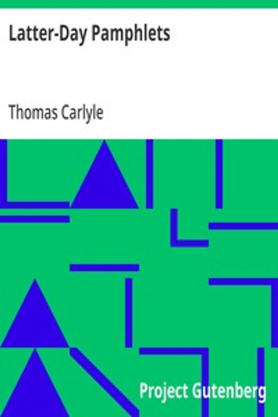Latter-Day Pamphlets, Thomas Carlyle