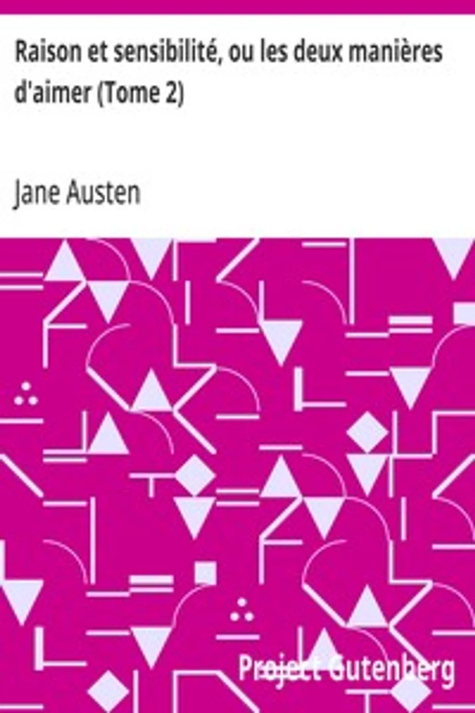 Raison et sensibilité, ou les deux manières d'aimer (Tome 2), Jane Austen