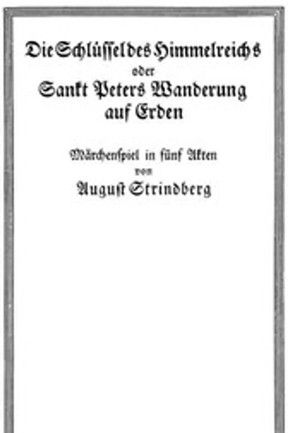 Die Schlüssel des Himmelreichs; oder, Sankt Peters Wanderung auf Erden, August Strindberg