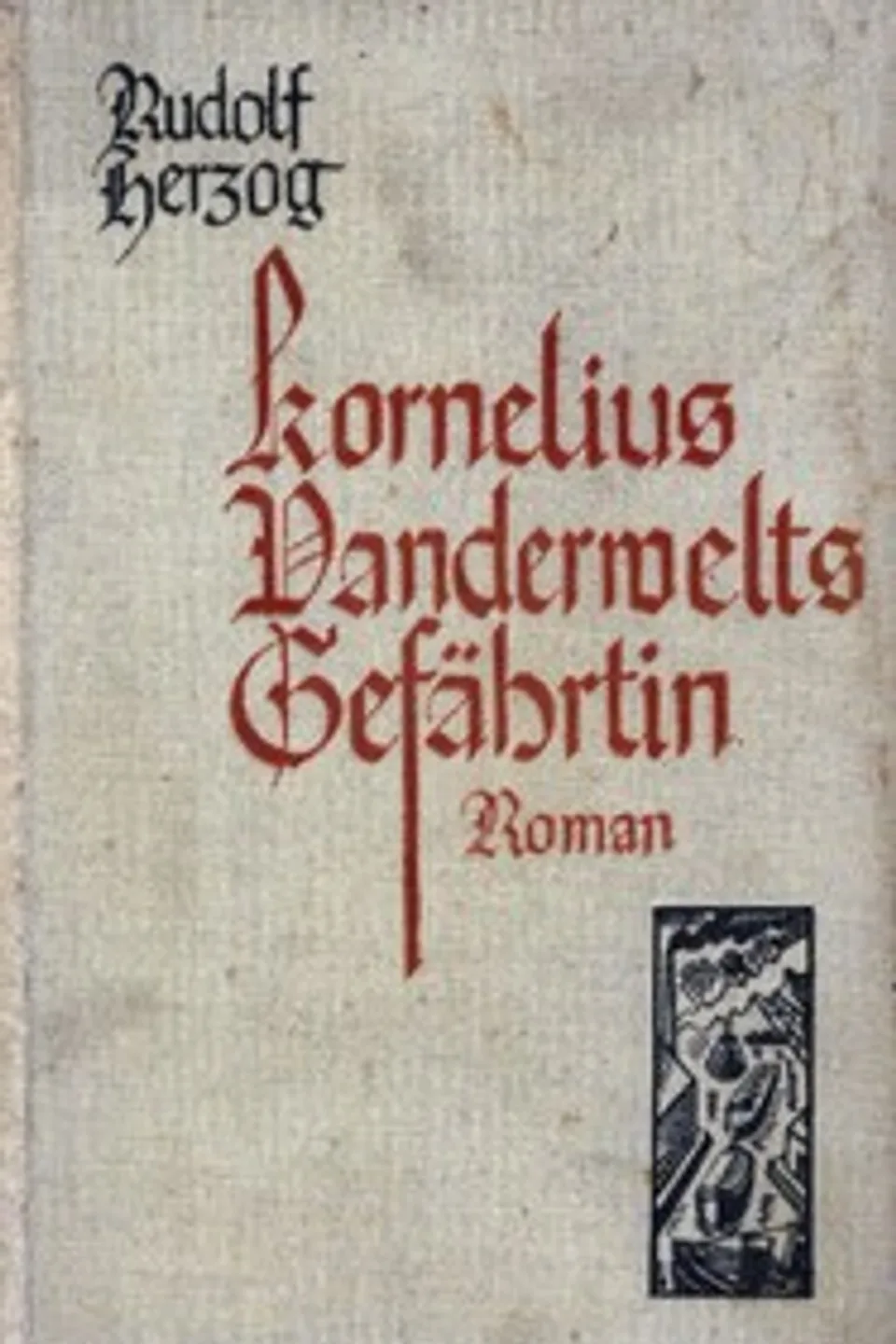 Kornelius Vanderwelts Gefährtin : $b Roman, Rudolf Herzog