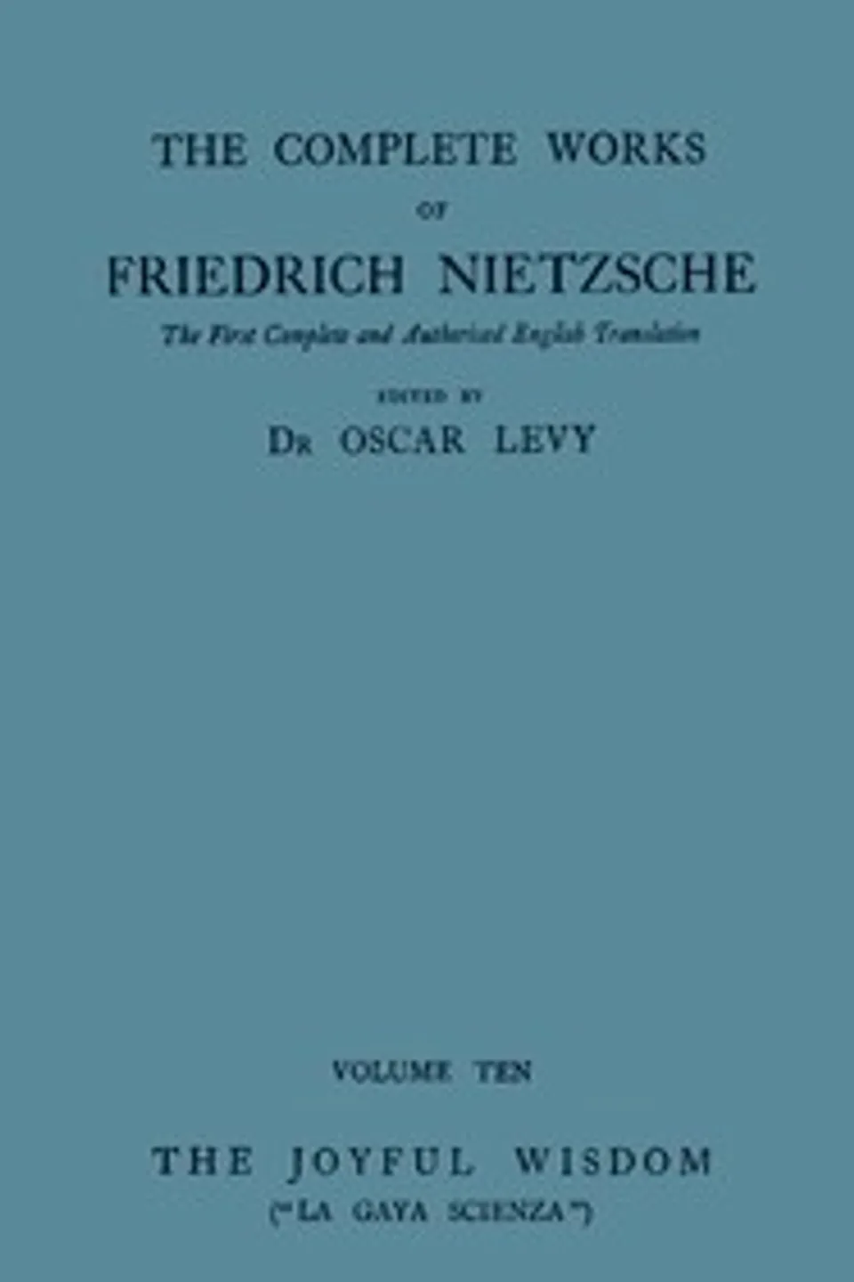 The Joyful Wisdom ("La Gaya Scienza"), Friedrich Wilhelm Nietzsche