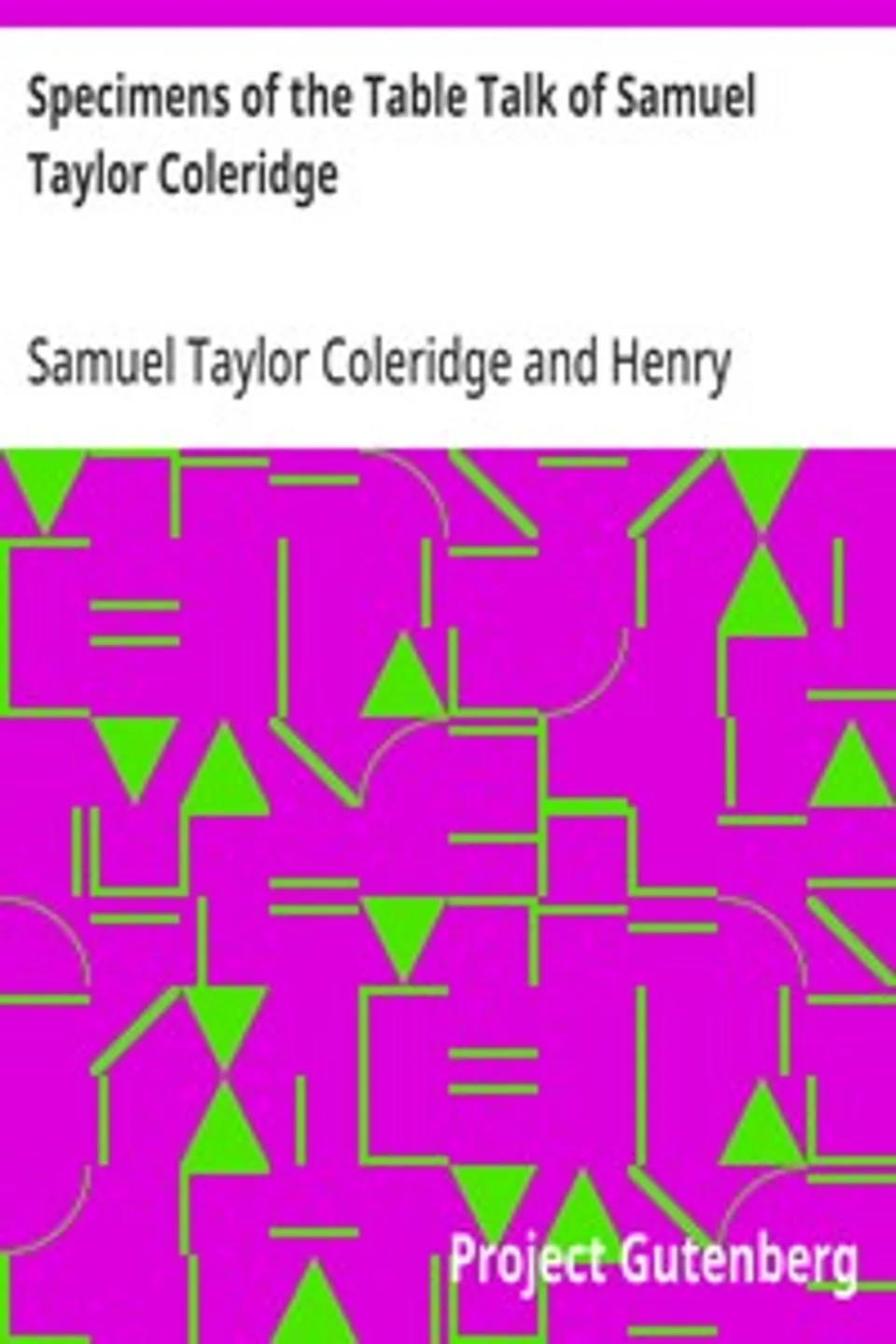 Specimens of the Table Talk of Samuel Taylor Coleridge, Samuel Taylor Coleridge