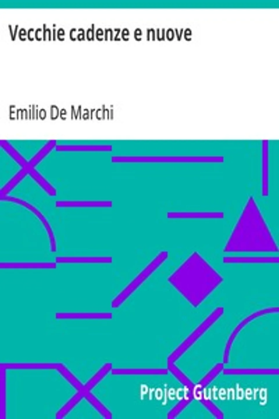 Vecchie cadenze e nuove, Emilio De Marchi
